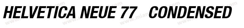 HELVETICA NEUE 77   CONDENSED BOLD字体转换